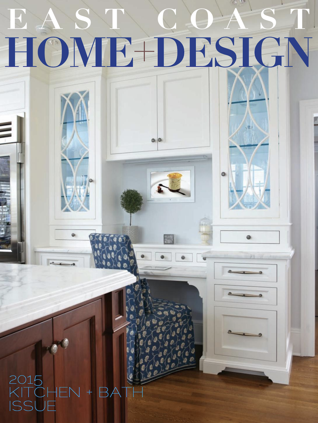 East Coast Home+Design 2015 Kitchen+Bath Issue Featuring Lara Michelle Interiors Inc. Westchester NY and Greenwich CT